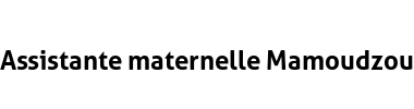 Assistante maternelle Mamoudzou